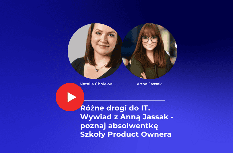 Natalia Cholewa i Anna Jassek - Junior Product Owner!
